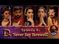 Never Say Farewell | DesiQuest Episode 8