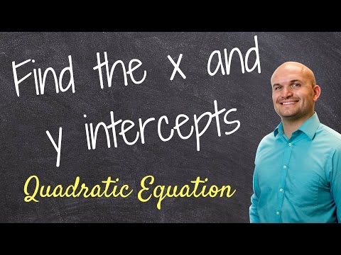 How do you find the x and y intercept of a quadratic How do you find the x and y intercept of a quadratic
