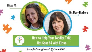 How to Help Your Toddler Talk! Hot Seat #4 with Elissa M.