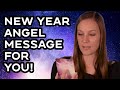 Your Angel Message for the New Year! (Angel Card Reading)