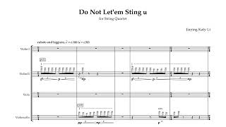 Jiaying Katy Li — Do Not Let'em Sting U — String Quartet [w/ score]