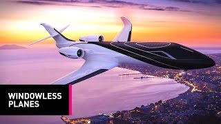 The Plane of the Future: A Windowless Jet