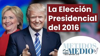 #MEEMPODCAST La elección presidencial del 2016 - Metidos en el Medio #Elections #Trump #Hillary