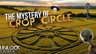 Mystery of Crop Circle | பயிர்களில் மர்மம் நிறைந்த வட்டம் | Unlock Tamil