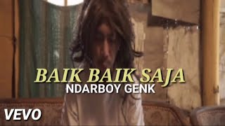 Ndarboy Genk-Baik Baik Saja (Official Video Lyrics)
