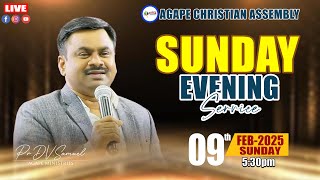 Sunday Evening Service - (09.02.2025) || @AgapeMinistries || Pas.D.V.Samuel ||