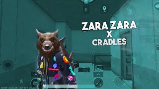 ZARA ZARA X CRADLES | BGMI MONTAGE |