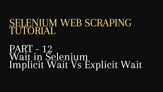 12. Wait in Selenium | Implicit Wait Vs Explicit Wait -Python
