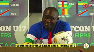 TOURNOI UNIFFAC QUALIFICATIF POUR LA CAN U17 2025  CONFERENCE DE PRESSE RCA- GABON