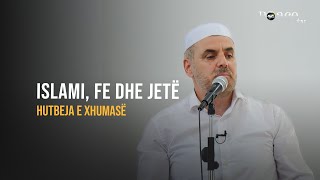 HUTBE | Islami fe dhe jetë - Ferid Piku