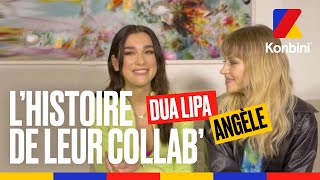 EXCLU : Dua Lipa Ft. Angèle, l’histoire de leur collaboration l Interview l Konbini