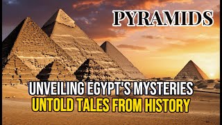 "Mysteries Unveiled: The Untold Stories of Ancient Egypt"