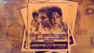 Ei To Aami (1) | Mahanagar@Kolkata | Bengali Movie Song | Rupam Islam