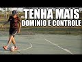 APRENDA TER MAIS DOMINIO E CONTROLE DE BOLA ESTILO FALCÃO - DRIBLES DE FUTSAL - FOOTZ