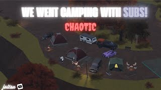 We went camping SUBS (Greenville roblox)