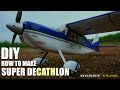 How To Build Super Decathlon Rc Plane.DIY Model Rc Plane For Beginners