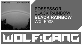 Possessor - Black Rainbow