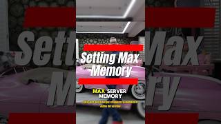 Setting Max Memory