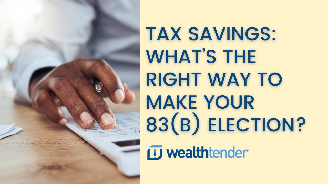 Tax Savings: What’s The Right Way To Make Your 83(b) Election? - YouTube