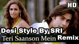 #Bollywood #DesiStyleBySRI Teri Saanson Mein Karle Pyaar Karle Songs Shiv Darshan Hasleen Kaur Remix