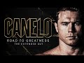 Road To Greatness | Canelo Alvarez