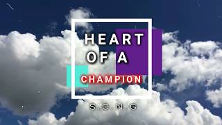 SONG | Heart Of A Champion Acapella