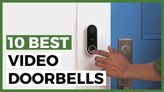 Best Video Doorbells in 2024 - How to Choose a Video Doorbell for Your House?