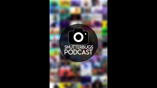 Shutter Bugs Podcast Episode 01