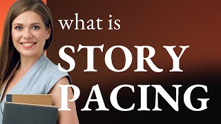 Understanding Story Pacing: A Guide for English Learners