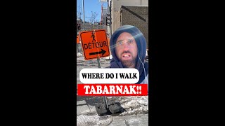 MONTREAL CONSTRUCTION CONFUSION - Where do I walk tabarnak! #shorts