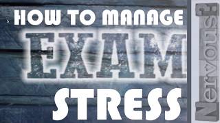 How To Manage Exam Stress: Exam Tension and Stress Management