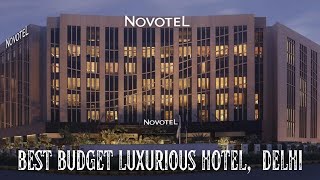 Best Budget Luxurious Hotel, Delhi | Novotel Aerocity Delhi | Best 5 Star Hotels I Archit Jain