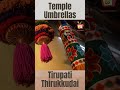 சென்னையில் திருப்பதி திருக்குடை tirupati thirukkudai temple umbrellas kattiyakkaran