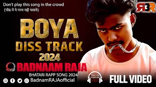 Boya Raja DissTrack || New Bhatari Rapp Song |; ft Rapper Badnaam Raja ! Full Video | Boya DissTrack