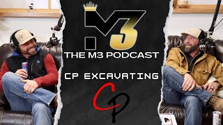 The M3 Podcast | CP Excavating