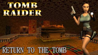 Tomb Raider - Return to the Tomb Walkthrough