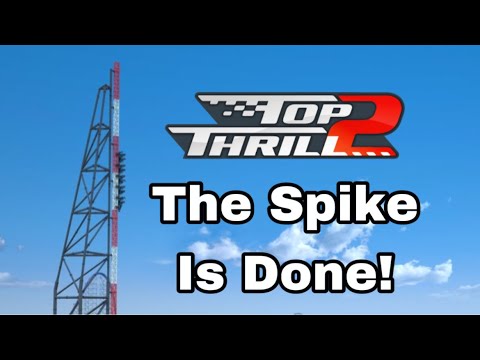 The Spike Is Completed On Top Thrill 2! (December Construction Update)