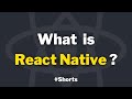 What is React Native? #shorts