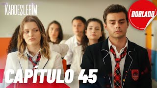 Todo por mi Familia | Kardeslerim - Capítulo 45 | Doblado