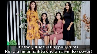 Esther, Ruati, Dingpuii, Ruati - Kei aia hmangaihtu che an awm lo (cover)