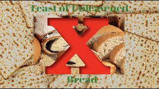 Feast of Unleavened Bread 2022 : 4/15/22