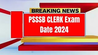 PSSSB CLERK EXAM DATE 2024 UPDATE