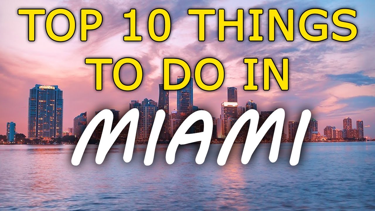 Top 10 Things To Do In Miami, Florida | Attractions - YouTube