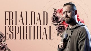 Frialdad espiritual I Juan David Arango