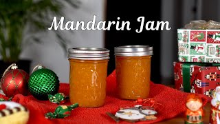 Small Christmas Gift Idea for Coworkers - Homemade Mandarin Jam. Another Holiday Recipe is here!