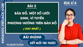 Địa lí 6 Kết nối tri thức Bài 2: Bản đồ. Một số lưới kinh, vĩ tuyến. Phương hướng trên trang 104