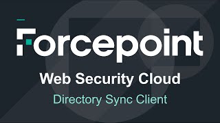 Directory Synchronization Client Configuration | Forcepoint Web Security Cloud