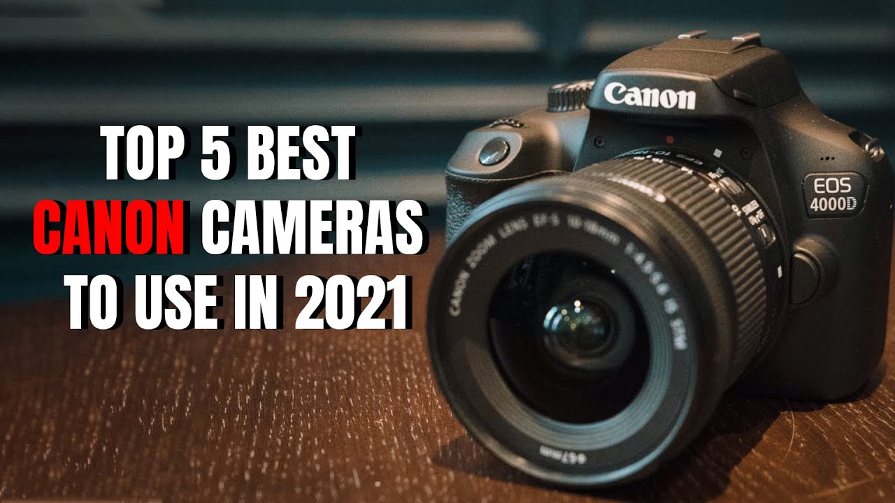 Top 5 Best Canon Cameras In 2021- Best Canon Camera For Vlogging ...