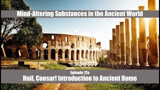 HUMS 150B1 - Lecture 12a - Introduction to Ancient Rome