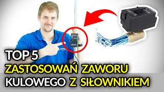 TOP 5️⃣ zastosowań zaworu kulowego z siłownikiem, których możesz nie znać!💡